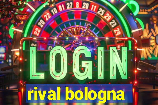 rival bologna